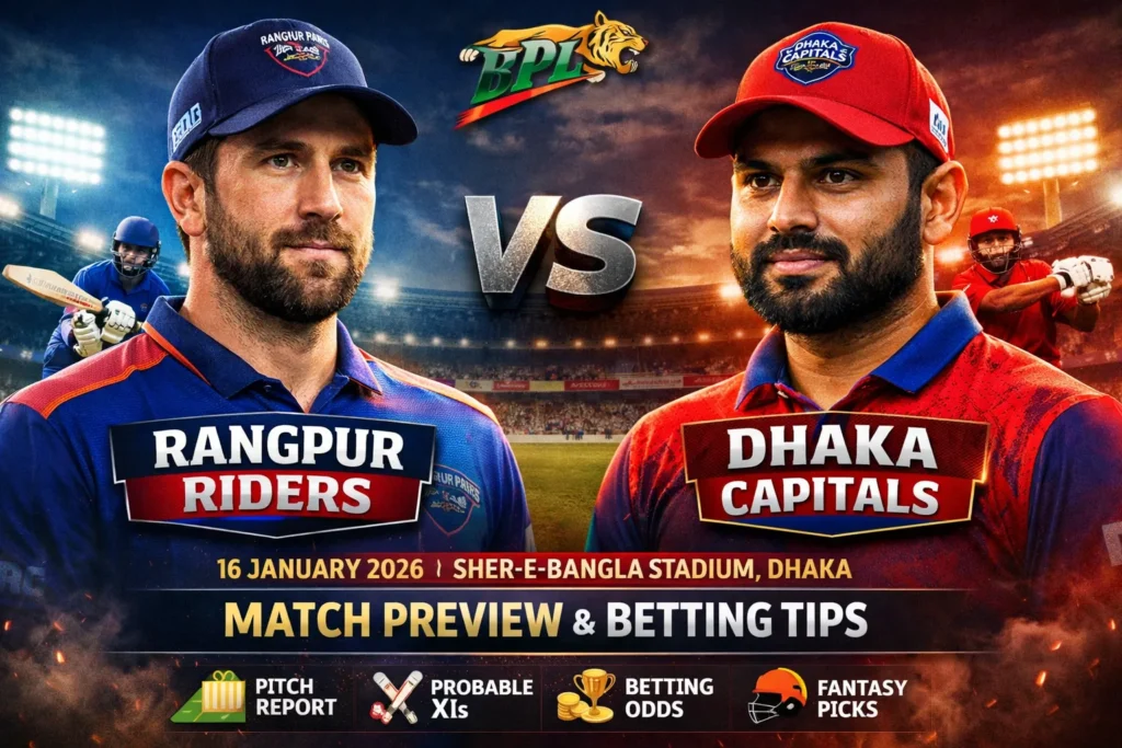 Rangpur Riders vs Dhaka Capitals: Captaincy Moves and Game Tactics Explained