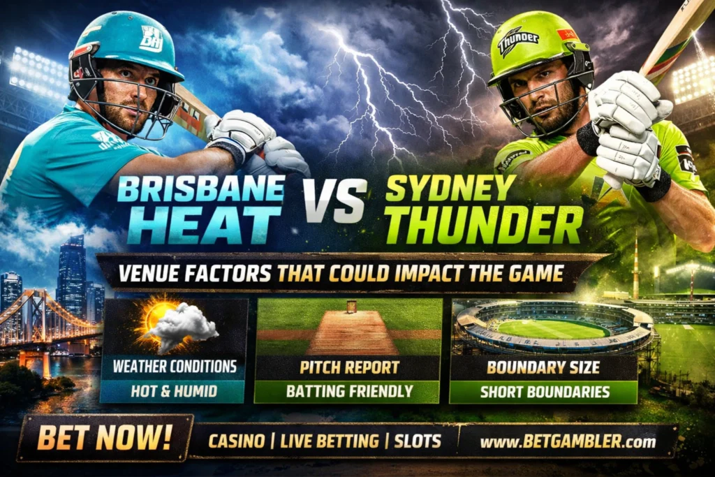 Brisbane Heat vs Sydney Thunder: Venue Factors That Could Impact the Game