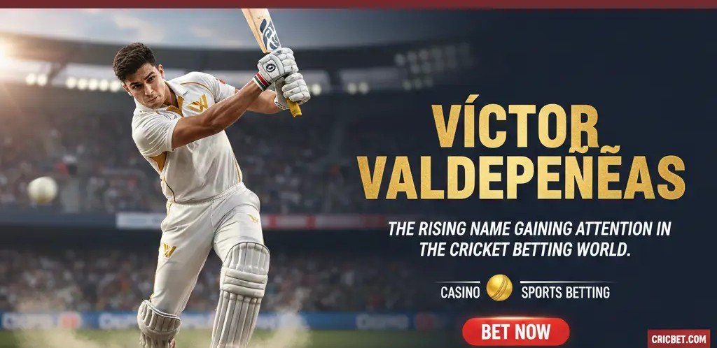 Víctor Valdepeñas: The Rising Name Gaining Attention in the Cricket Betting World